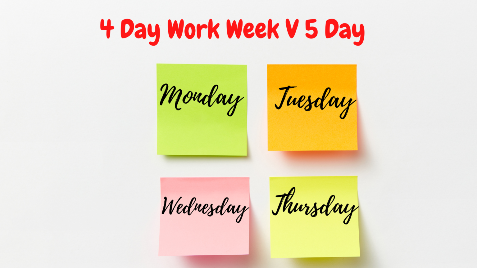 4-day-work-week-v-5-day-full-of-surprising-facts-results