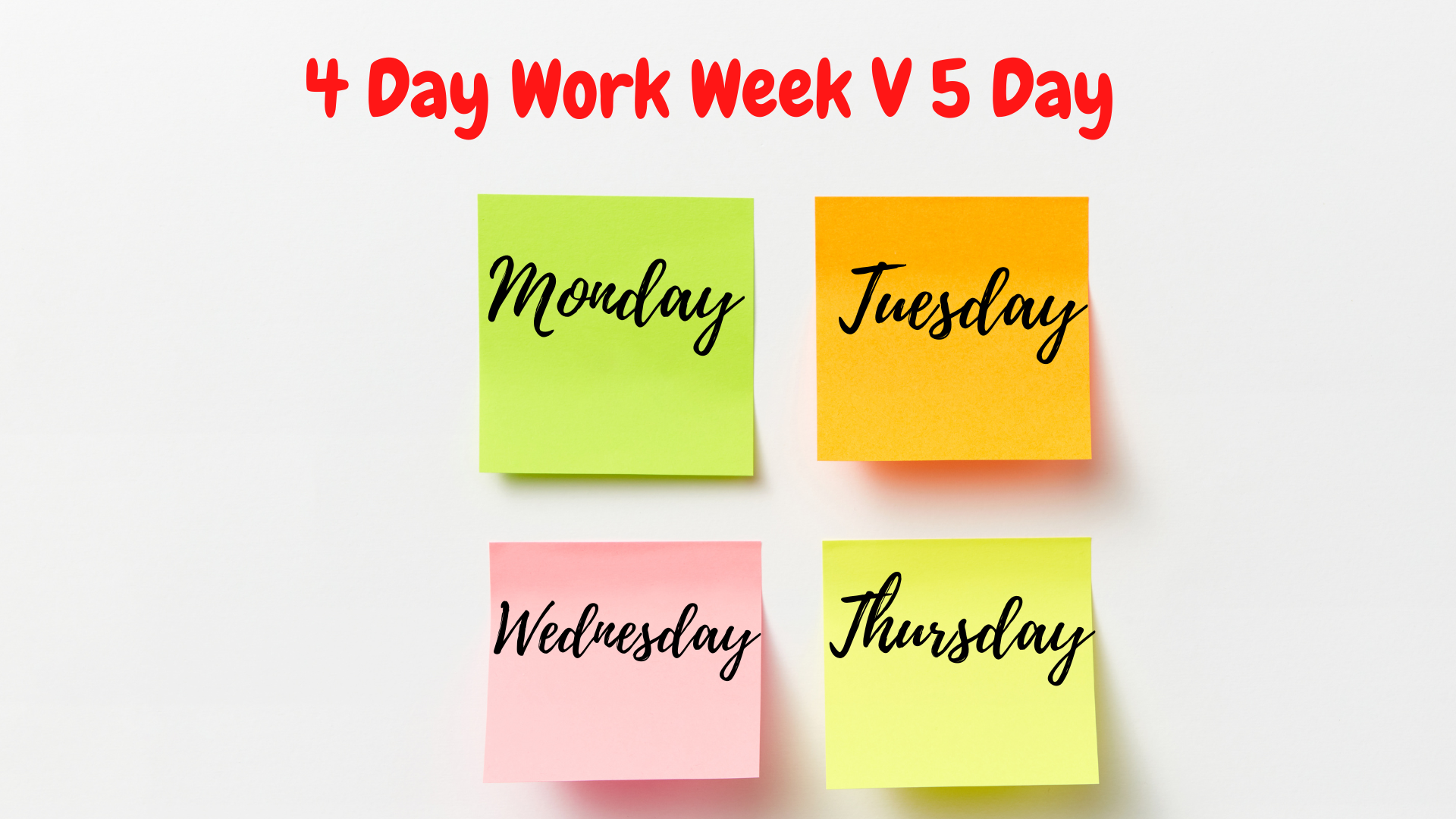 4 Day Work Week V 5 Day Full Of Surprising Facts And Results 4693