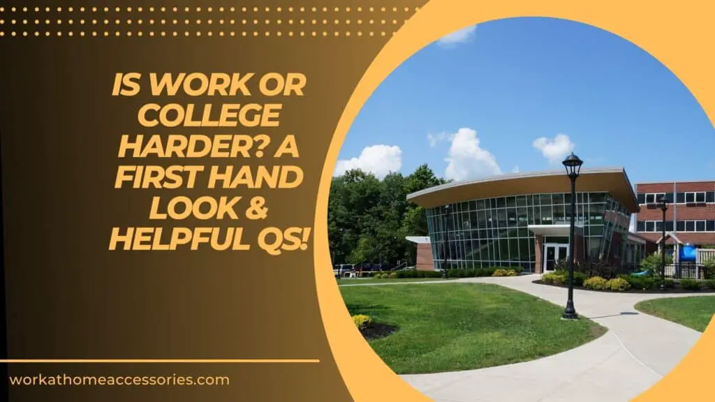 Is Work Or College Harder? - College grounds photo