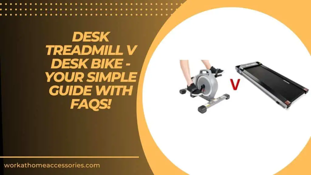 Desk Treadmill V Desk Bike - Desk cycle and Asana under desk treadmill