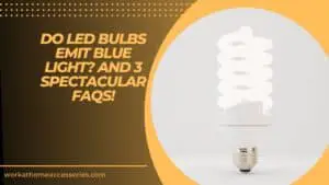 Do LED bulbs emit blue light - LED white spiral bulb standing up